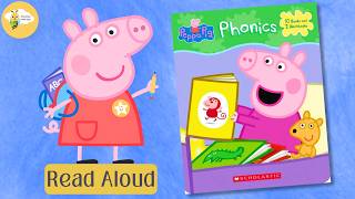 Learn Phonics with Peppa Pig! Fun Read Aloud for Kids