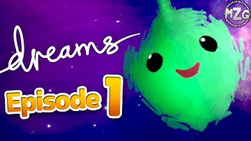 A Dream Come True!! - Dreams Gameplay Walkthrough Part 1