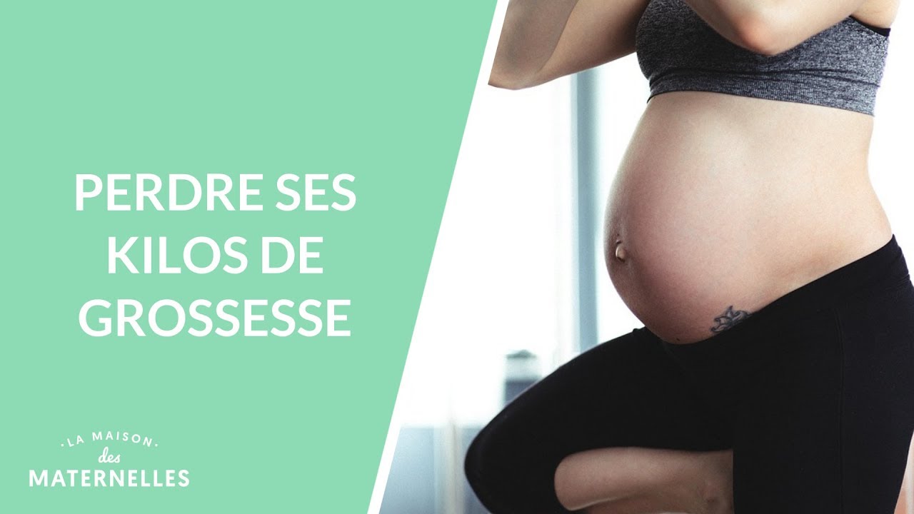 Perdre ses kilos de grossesse - La Maison des maternelles #LMDM
