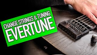 Evertune - Changing Tuning &amp; String Gauges