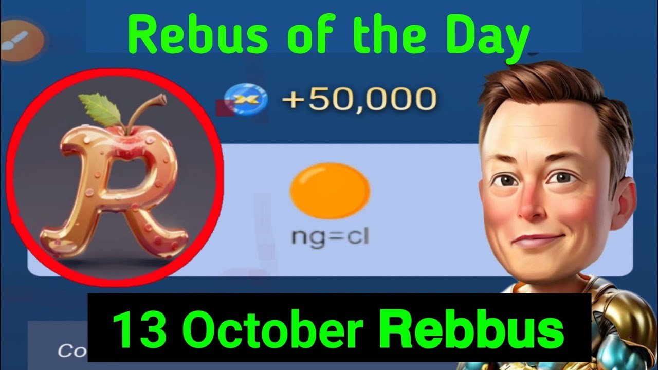 rebus of the day musk empire 13 october | x empire rebus of the day ...