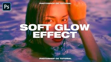 Soft & Dreamy Glow Effect - Photoshop CC Tutorial (2020)
