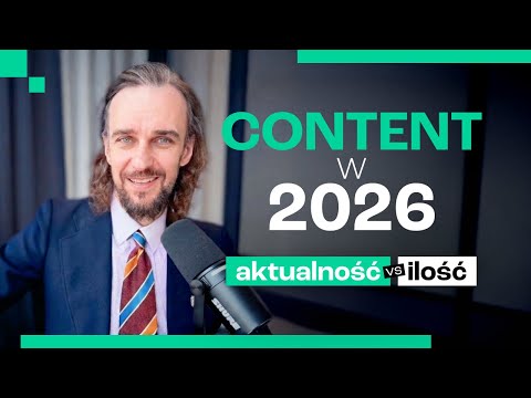 How to Adapt Content to the Realities of 2026? | Artur Jabłoński