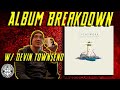Devin Townsend - &quot;Lightwork&quot; Album Breakdown