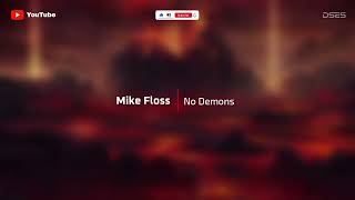 Music | Mike Floss - No Demons