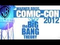 Big Bang Theory Panel - Comic-Con 2012