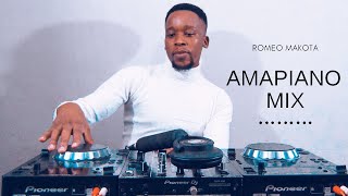 AMAPIANO MIX | 24 JULY 2021 | ROMEO MAKOTA