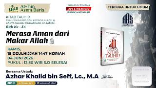 Merasa Aman Dari Makar Allah     Ustadz Azhar Khalid Bin Seff Lcma  