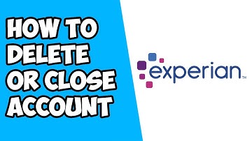 How To Delete or Close Experian Account