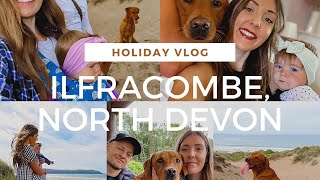 VLOG | FAMILY STAYCATION | ILFRACOMBE, NORTH DEVON