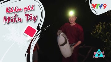 Một đêm ở Rạch Gốc | Khám phá miền Tây tập 7 | VTV9