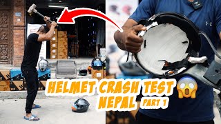 WILL THESE HELMETS SAVE YOUR HEAD /NEPAL'S FIRST HELMET CRASH TEST / HELMETS MART #helmetcrashtest