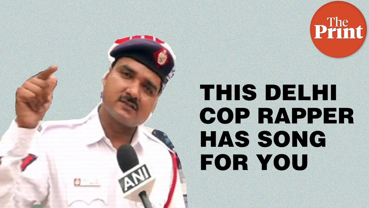 This Delhi cop rapper has a song for you
