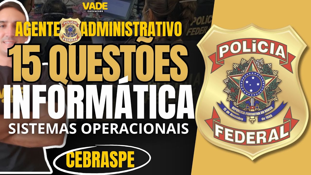 CONCURSO POLÍCIA FEDERAL | 10 QUESTÕES - INFORMÁTICA | BANCA CEBRASPE