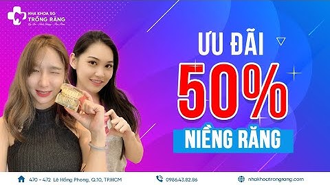 Niềng răng khuyến mãi 50% chi phí | Trả góp 0% lãi suất tại nha khoa Sài Gòn