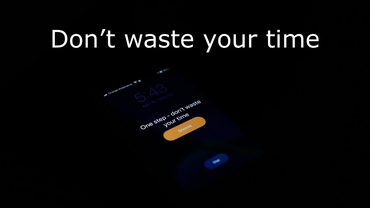 Don't waste your time, take that first small step