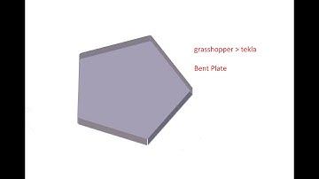 Tekla Grasshopper bent plate 1