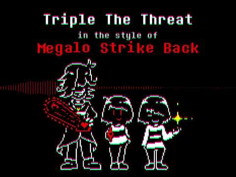 Triple The Threat In The Style Of Megalo Strike Back Bad Time Trio 