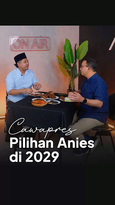 Inilah Cawapres Pilihan Anies di 2029!