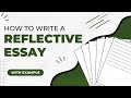Steps to write a reflective essay with examples from introduction to conclusion