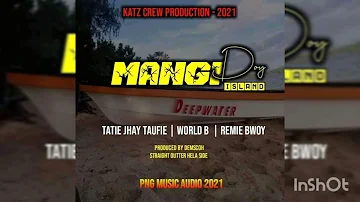 MANGI DOY ISLAND (2021 PNG MUSIC)