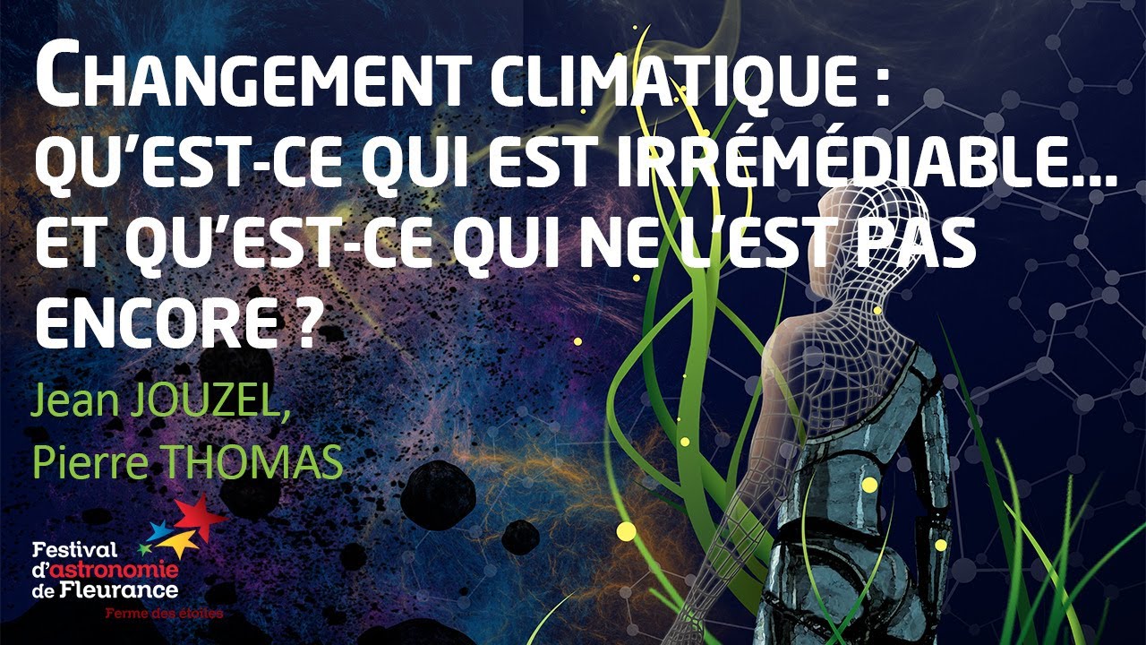 Rencontres Changement Climatique Tout Est Il Irremediable Jean Jouzel Et Pierre Thomas Youtube Rencontres Changement Climatique Tout Est Il Irremediable Jean Jouzel Et Pierre Thomas Youtube