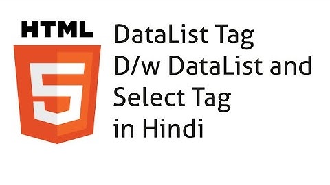Datalist tag   html 5 tutorial in hindi   urdu, Difference between Select tag and Datalist in html