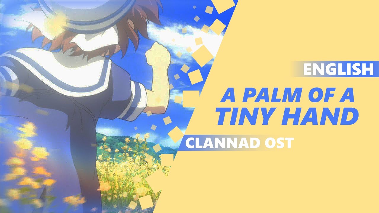 Stream The Palm of a Tiny Hand ( Chiisana Tenohira )Clannad Ending by Elz  Natsumii