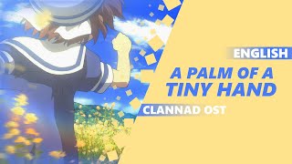 Video thumbnail of "ENGLISH CLANNAD OST - A Palm Of a Tiny Hand/Chiisana Tenohira [Dima Lancaster]"