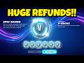 HUGE VBUCKS REFUNDS INCOMING in Fortnite!! HERE'S WHY!