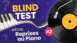 BLIND TEST  Piano Quiz : 40 Chansons à identifier #2