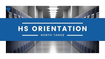 9th Grade Orientation - North Tahoe High School
