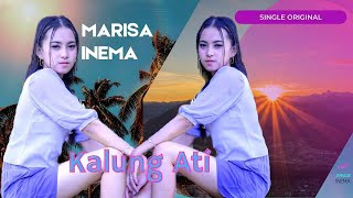 MARISA INEMA - KALUNG ATI (  MUSIC VIDEO) MUSIC MASA KINI 2022