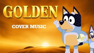 GOLDEN X Bluey | Fruit Bat Bedtime! 🌝 🦇 | (MUSIC COVER)