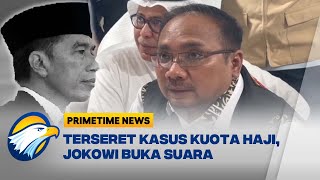Nama Jokowi Disebut di Kasus Haji, Ini Respons Jokowi - [Primetime News]