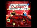 Arab Strap - there is no ending