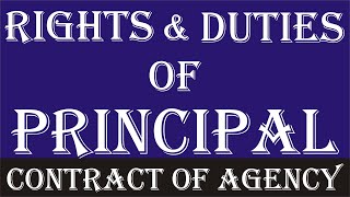 Rights and Duties of Principal | Indian Contract Act, 1872 | Law Guru