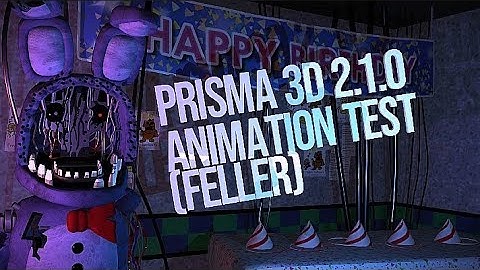 [FNAF/P3D] Prisma 3D 2.1.0 | Short Animation test | (gone wrong)