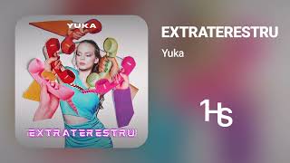 Yuka - Extraterestru | 1 Hour