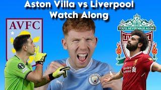 Aston Villa vs Liverpool Watch Along