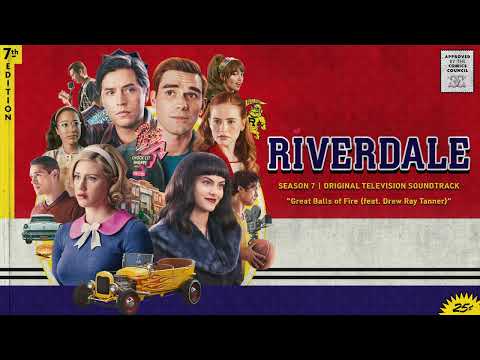 Riverdale S7 Official Soundtrack | Great Balls of Fire - Drew Ray Tanner | WaterTower