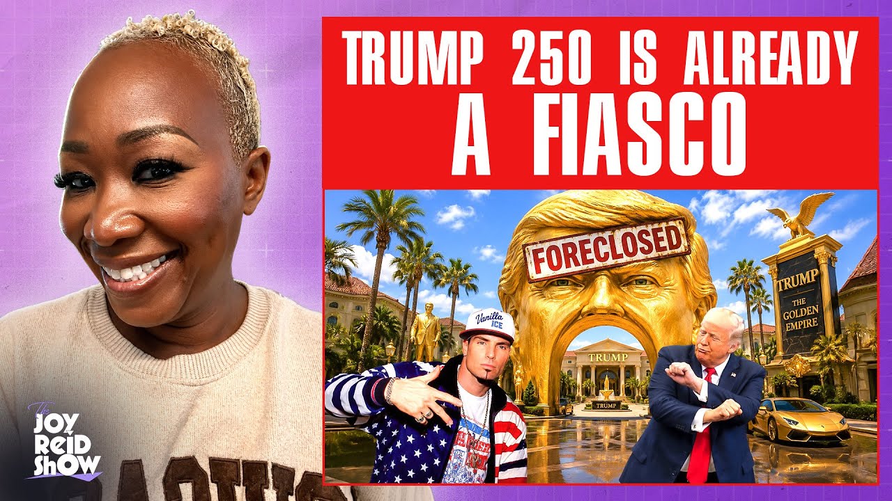 “Trump 250” Is Already a Fiasco | The Joy Reid Show