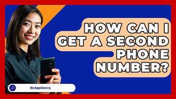 How Can I Get A Second Phone Number? - Be App Savvy