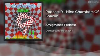 Podcast 9 - Nine Chambers Of Shaolin