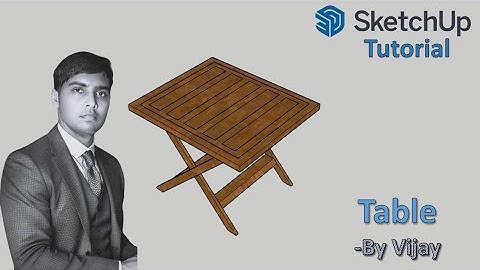 Sketchup Tutorial: How to make a table ? || By Vijay #sketchup #cad #3d #3dmodeling