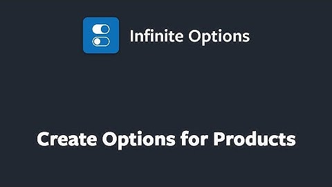 Create Options for Products with Infinite Options