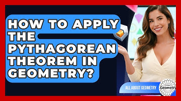 How To Apply The Pythagorean Theorem In Geometry? - All About Geometry