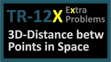 TR-12X: Distance Between Points in Space (Trigonometry series by Dennis F. Davis)