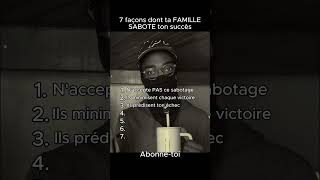 7 façons dont ta FAMILLE SABOTE ton succès  #citation #mindset