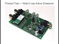 Product Test --- Xkitz 2-way Active Crossover